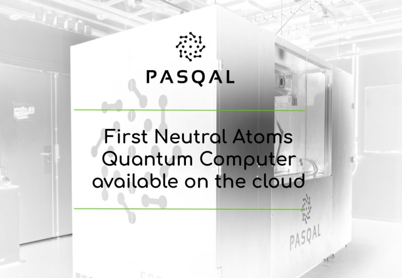 量子计算初创公司PASQAL宣布其云服务上线