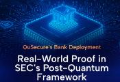 QuSecure合作提交的后量子金融基础设施框架被SEC列为后量子迁移实证案例