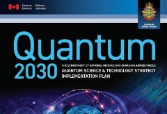 加拿大国防部门推出量子科学与技术战略实施计划“Quantum 2030”
