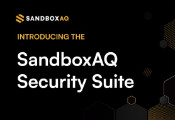 SandboxAQ推出端到端安全套件 帮助组织向后量子密码学过渡