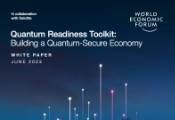 WEF与德勤联合发布《量子就绪工具书：构建量子安全经济》白皮书