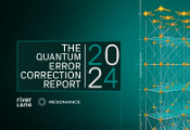 Riverlane与Resonance合作发布《2024年量子纠错报告》