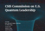 美国CSIS量子领导力委员会建议政府加倍投资量子研发以保持全球领先