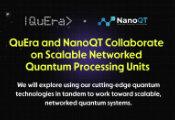 NanoQT与QuEra将合作探索开发可扩展的网络化量子处理单元