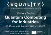 EQUALITY项目将举办系列研讨会 以展示量子算法解决工业难题的潜力