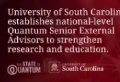 南卡罗来纳大学力邀前NASA及国土安全部专家，以加速量子信息技术布局
